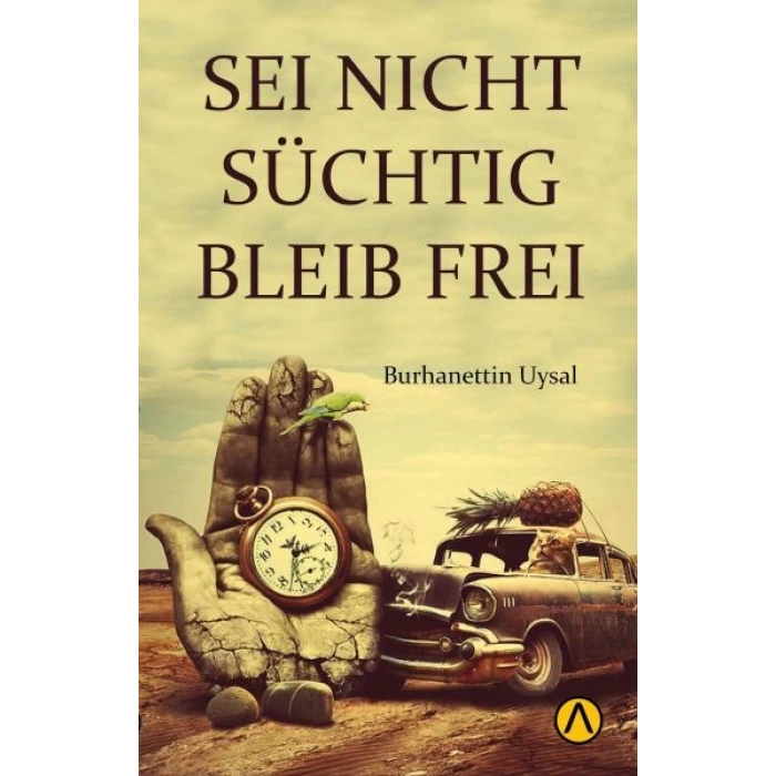 Seı Nıcht Suchtıg Bleıb Freı