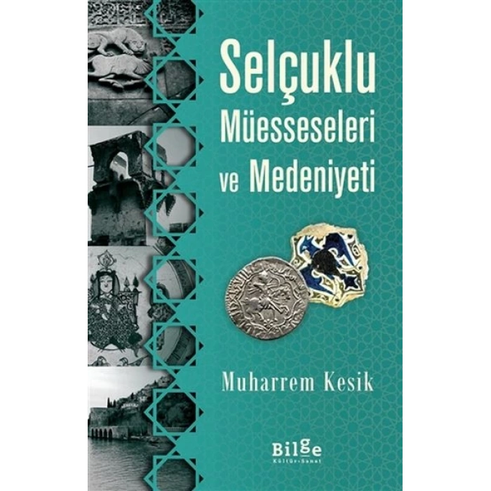 Selçuklu Müesseseleri ve Medeniyeti