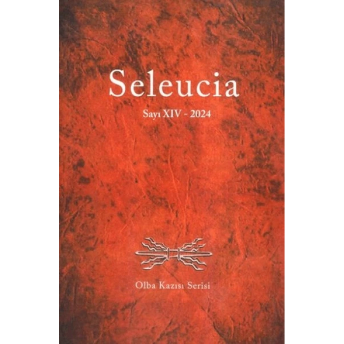 Seleucia Sayı XIV 2024 - Olba Kazısı Serisi