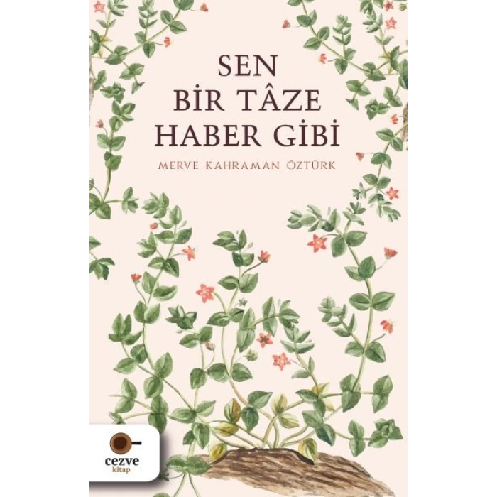 Sen Bir Tâze Haber Gibi
