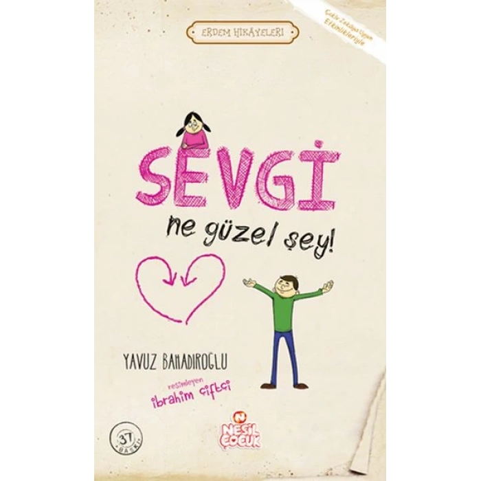 Sevgi Ne Güzel Şey! - Erdem Hikayeleri