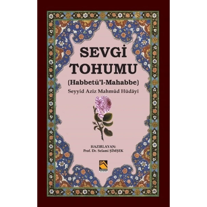 Sevgi Tohumu (Habbetü’l-Mahabbe)