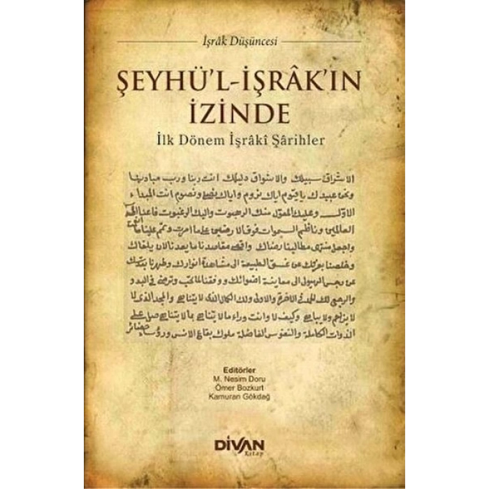 Şeyhül-İşrakın İzinde  İlk Dönem İşraki Şarihler
