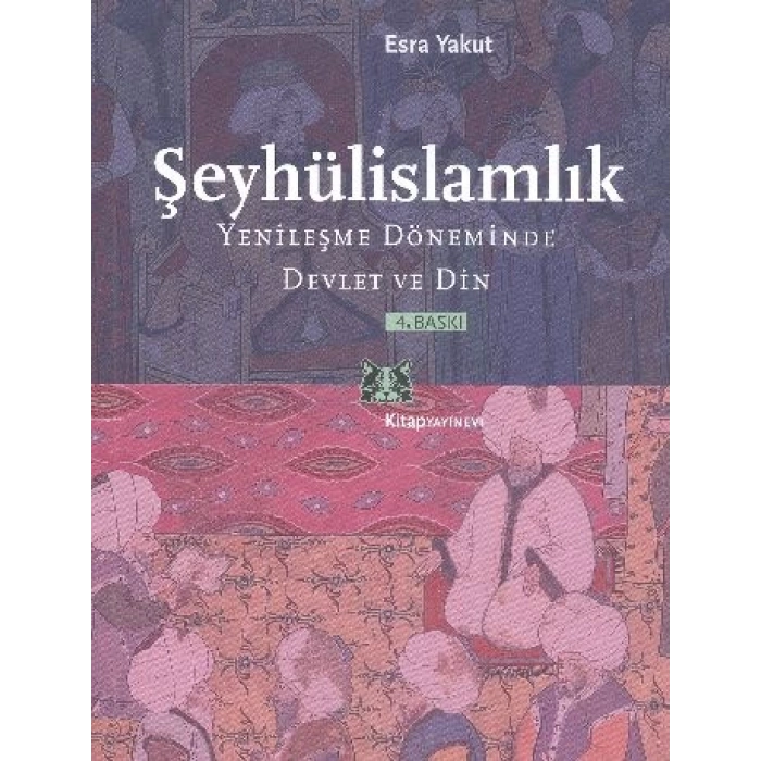 Şeyhülislamlık Yenileşme Döneminde Devlet ve Din