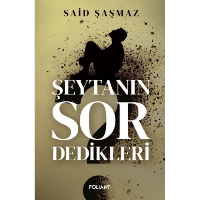 Şeytanın Sor Dedikleri