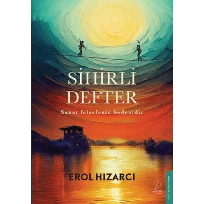 Sihirli Defter Sanat Felsefenin Bedenidir