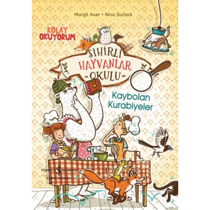 Sihirli Hayvanlar Okulu – Kaybolan Kurabiyeler – Kolay Okuyorum