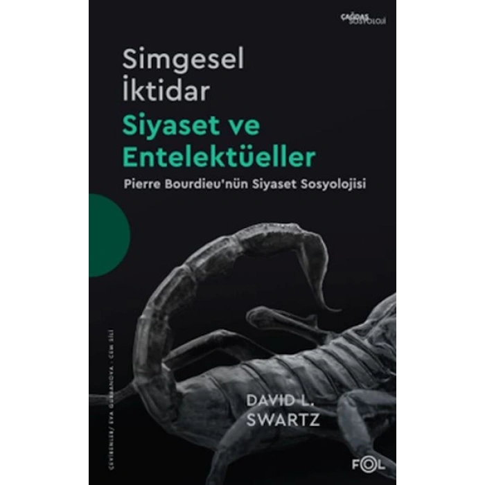 Simgesel İktidar, Siyaset ve Entelektüeller –Pıerre Bourdıeu’nün Siyaset Sosyolojisi–