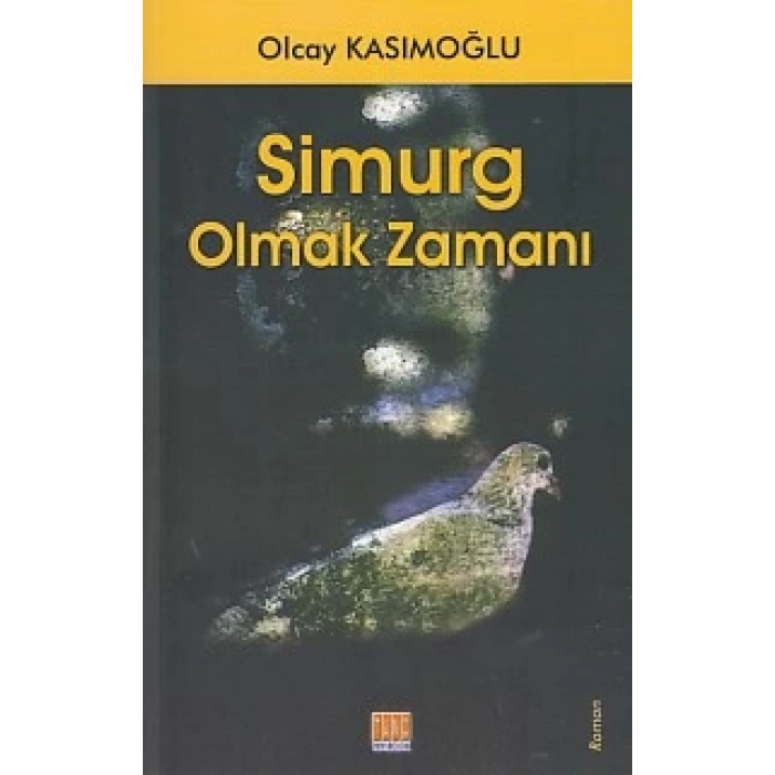 Simurg Olmak Zamanı