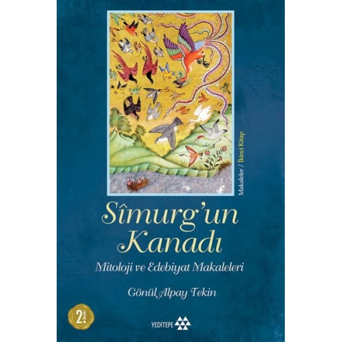 Simurgun Kanadı - Mitoloji ve Edebiyat Makaleleri - Ciltsiz