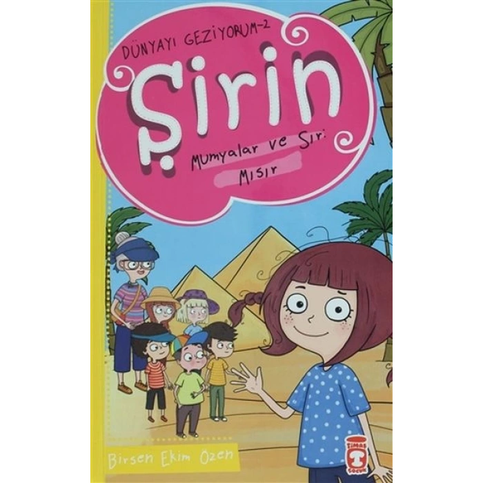 Şirin Mumyalar ve Sır: Mısır - Dünyayı Geziyorum 2