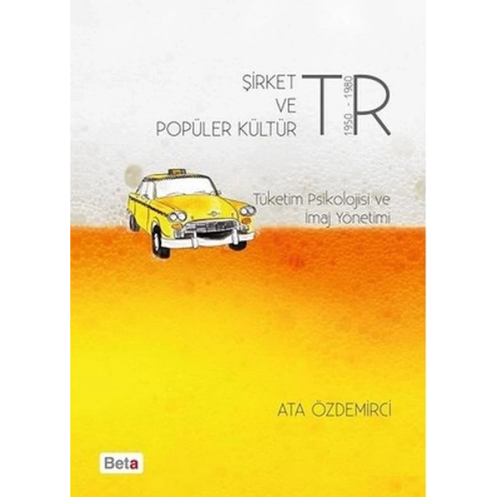 Şirket ve Popüler Kültür  Tüketim Psikolojisi ve İmaj Yönetimi