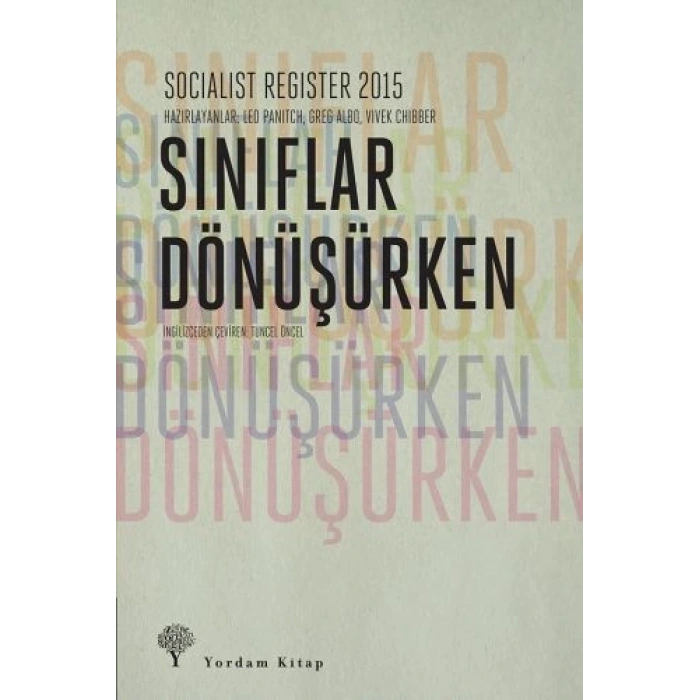 Socialist Register 2015 -  Sınıflar Dönüşürken