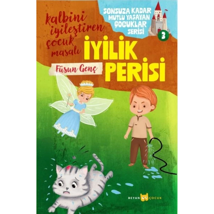 Sonsuza Kadar Mutlu Yaşayan  Çocuklar Serisi -3  İyilik Perisi