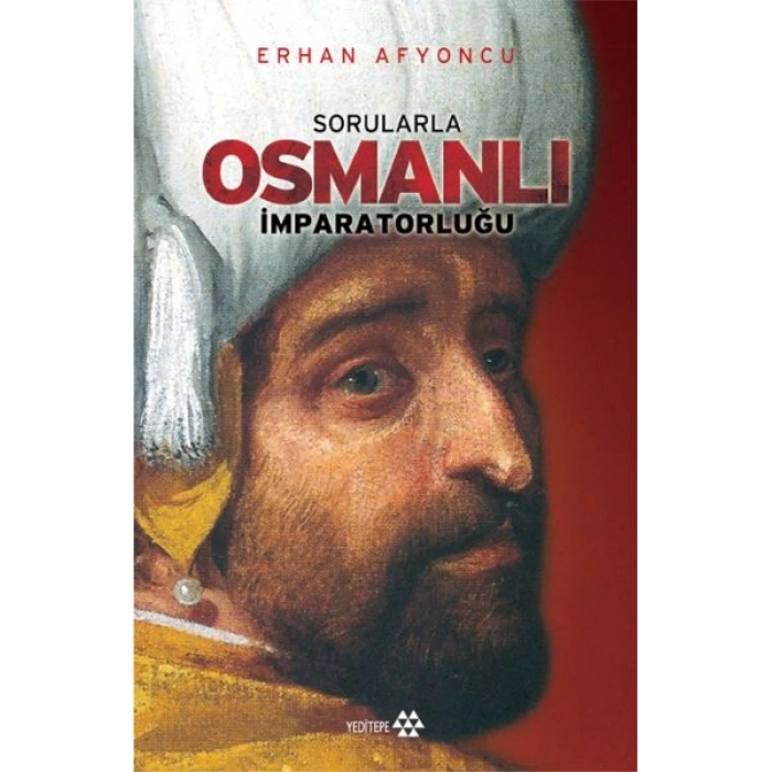 Sorularla Osmanlı İmparatorluğu (Ciltli)