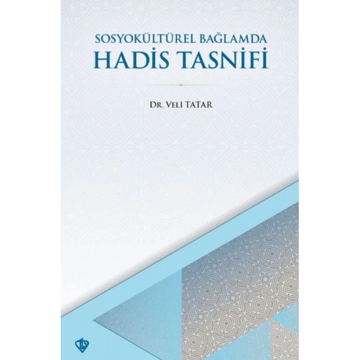 SosyoKültürel Bağlamda Hadis Tasnifi