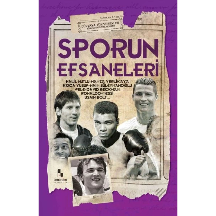 Sporun Efsaneleri - Dünyaya Yön Verenler