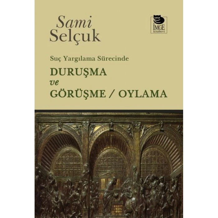 Suç Yargılama Sürecinde Duruşma ve Görüşme / Oylama