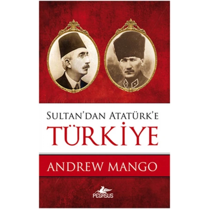 Sultandan Atatürke Türkiye