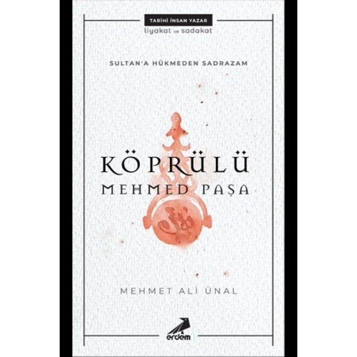 Sultana Hükmeden Sadrazam - Köprülü Mehmet Paşa