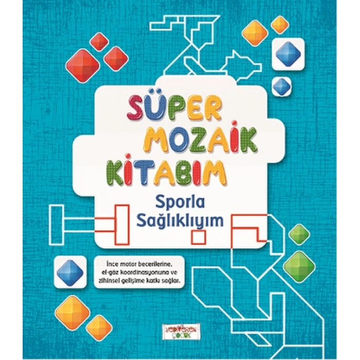 Süper Mozaik Kitabım - Sporla Sağlıklıyım