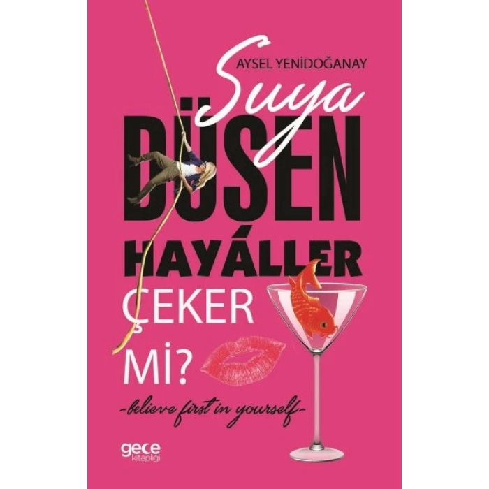 Suya Düşen Hayaller Çeker mi?