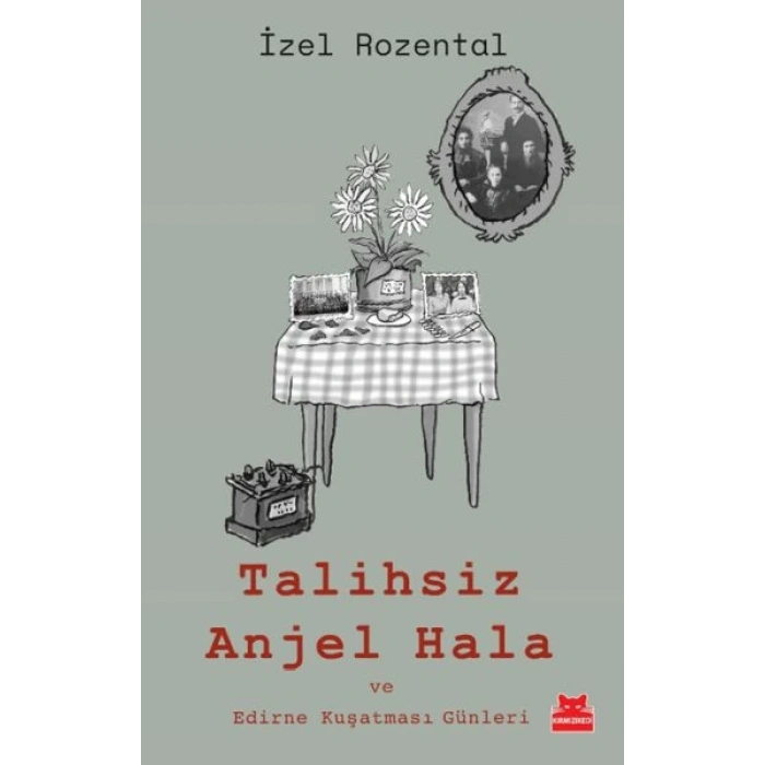 Talihsiz Anjel Hala ve Edirne Kuşatması Günleri