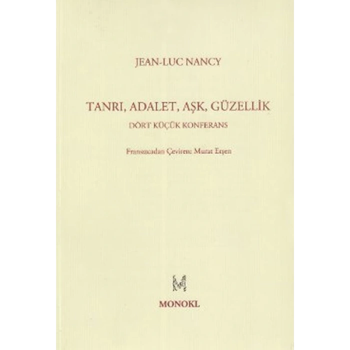 Tanrı, Adalet, Aşk, Güzellik  Dört Küçük Konferans