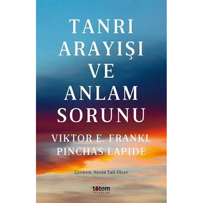 Tanrı Arayışı ve Anlam Sorunu
