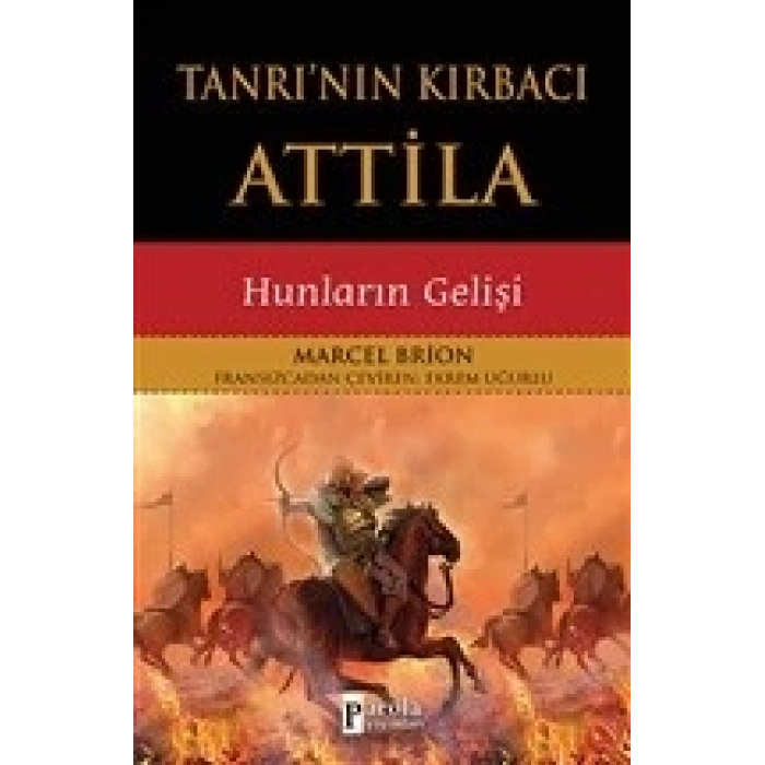 Tanrının Kırbacı Attila - Hunların Gelişi