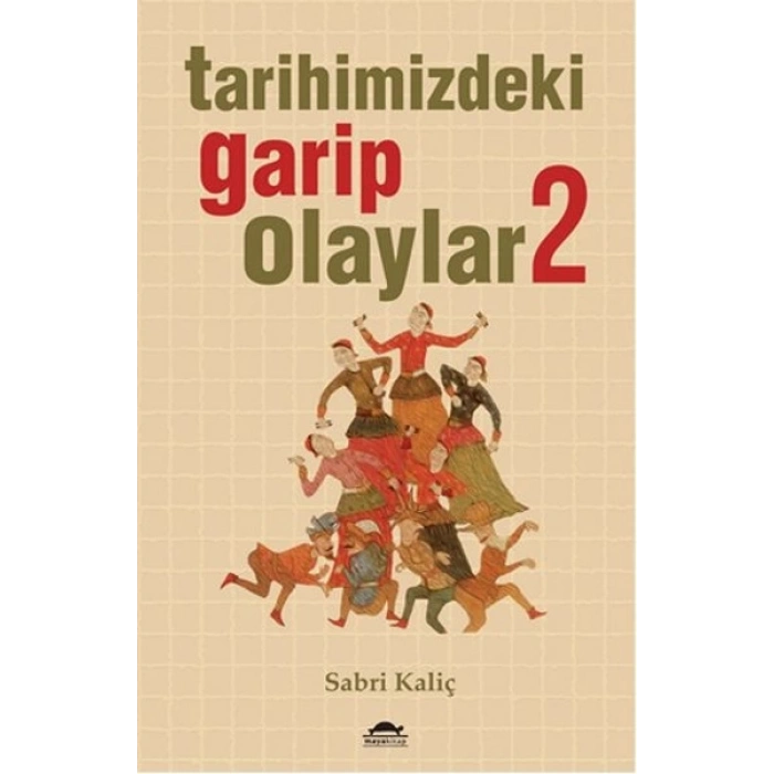 Tarihimizdeki Garip Olaylar 2