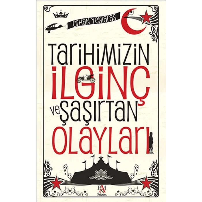 Tarihimizin İlginç ve Şaşırtan Olayları