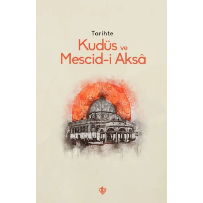 Tarihte Kudüs Ve Mescid-i Aksâ