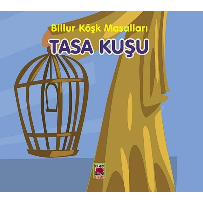 Tasa Kuşu-Billur Köşk Masalları