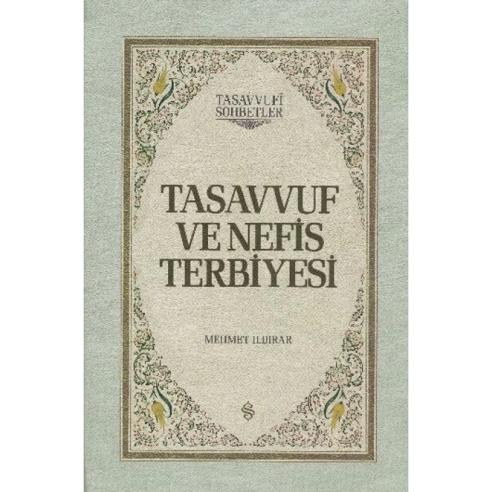 Tasavvuf ve Nefis Terbiyesi (Ciltli)