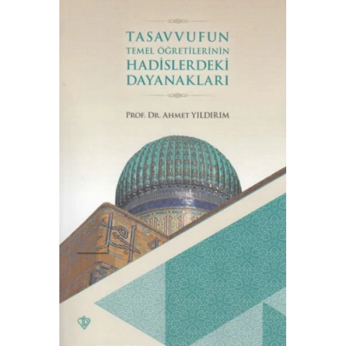 Tasavvufun Temel Öğretilerinin Hadislerdeki Dayanakları