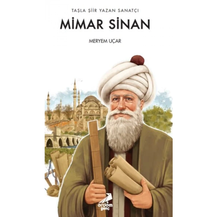 Taşla Şiir Yazan Sanatçı: Mimar Sinan