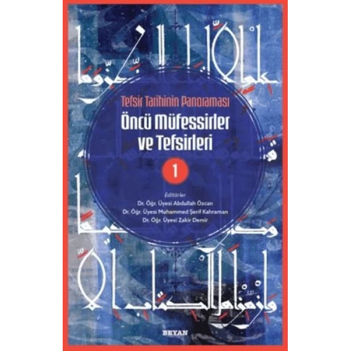 Tefsir Tarihinin Panoraması Öncü Müfessirler ve Tefsirleri -1
