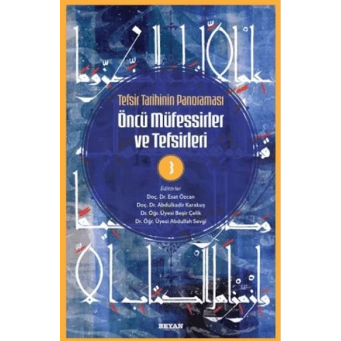 Tefsir Tarihinin Panoraması Öncü Müfessirler ve Tefsirleri -3