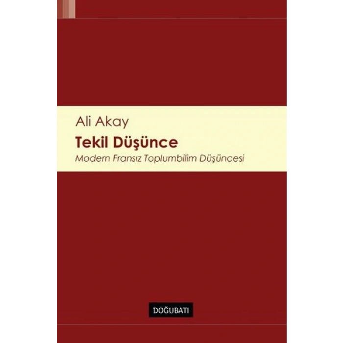 Tekil Düşünce Modern Fransız Toplumbilim Düşüncesi