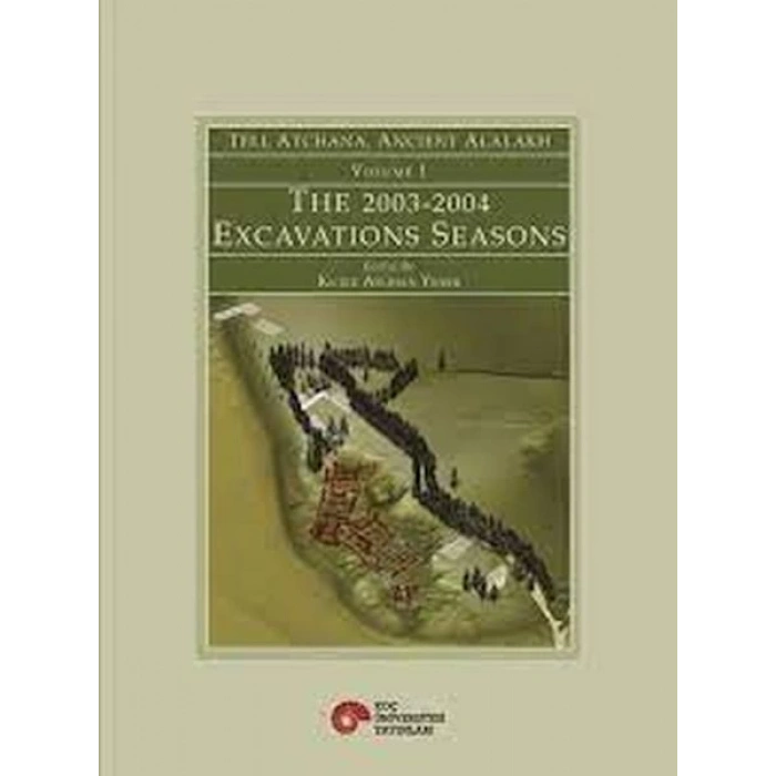 Tell Atchana, Ancient Alalakh Vol.1 The