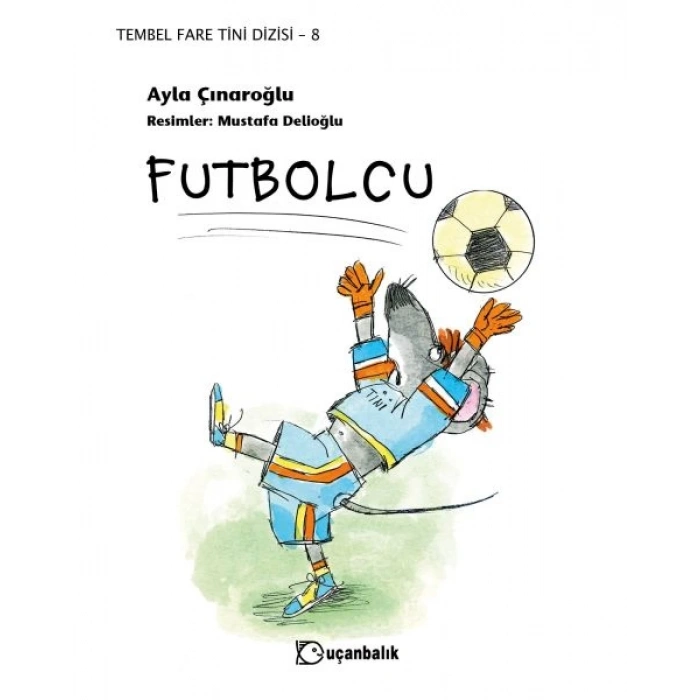 Tembel Fare Tini - 8 Futbolcu