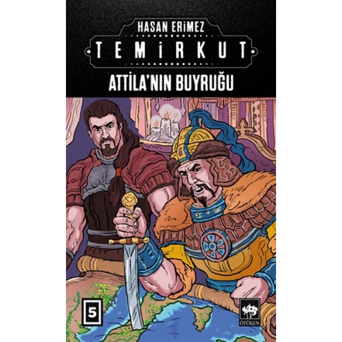 Temirkut 5 - Atillanın Buyruğu
