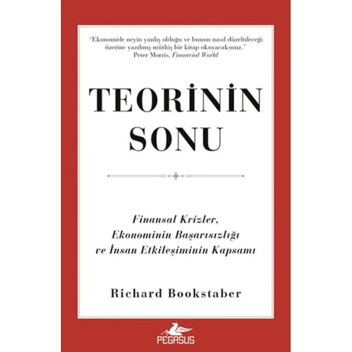 Teorinin Sonu: Finansal Krizler, Ekonominin Başarısızlığı ve İnsan Etkileşiminin Kapsamı