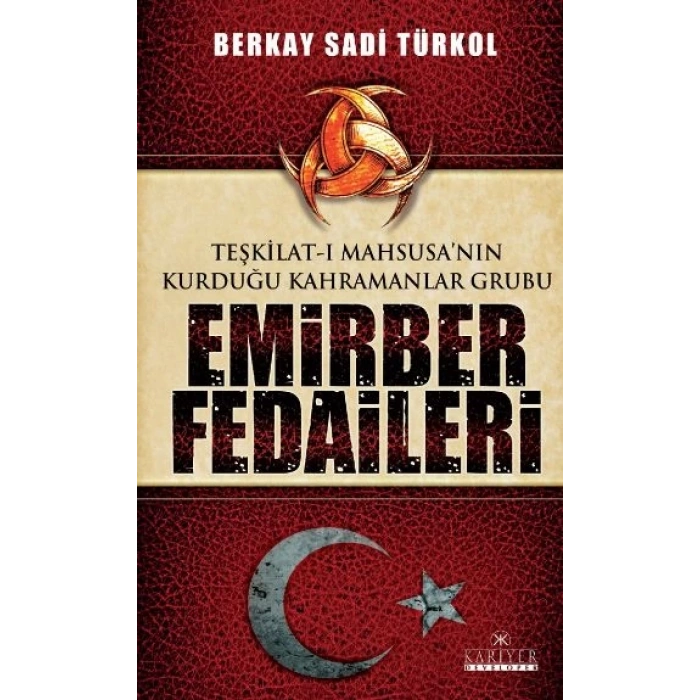 Teşkilat-ı Mahsusanın Kurduğu Kahramanlar Grubu Emirber Fedaileri