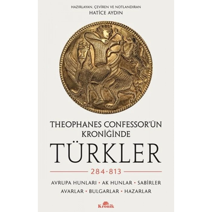 Theophanes Confessor’ün Kroniğinde Türkler: 284-813