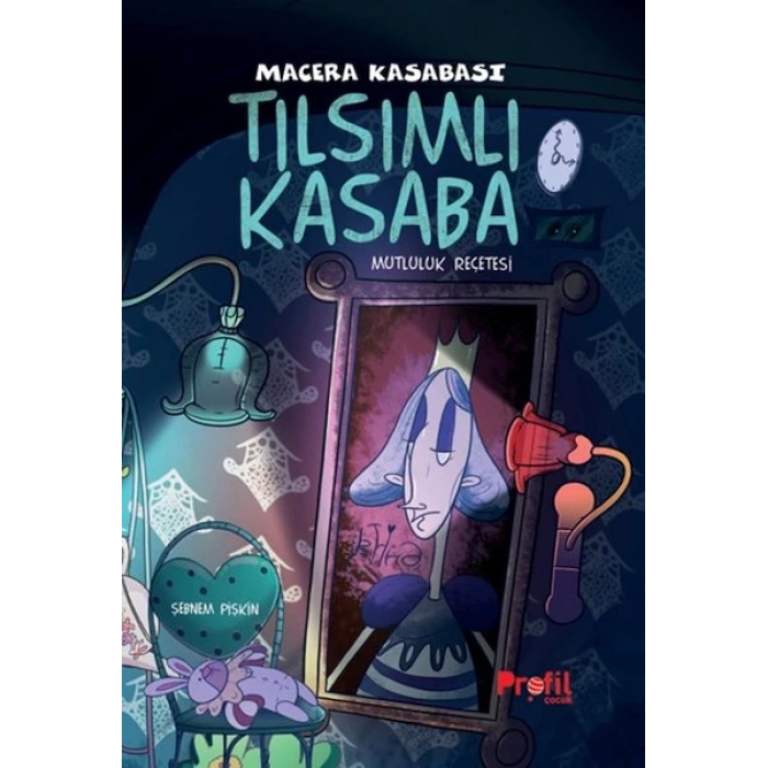 Tılsımlı Kasaba - Macera Kasabası Mutluluk Reçetesi