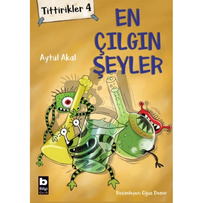 Tittirikler 4 - En Çılgın Şeyler