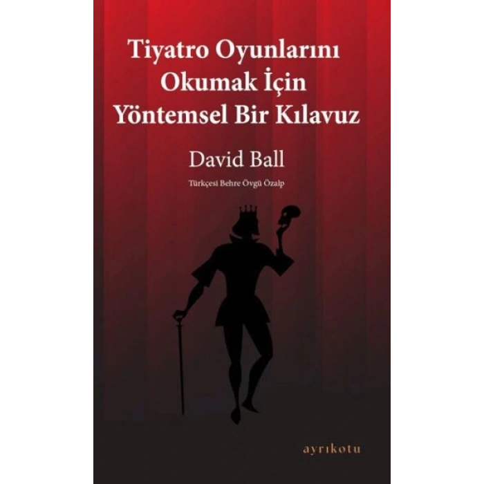 Tiyatro Oyunlarını Okumak İçin Yöntemsel Bir Kılavuz