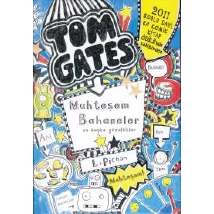 Tom Gates - 03 Muhteşem Bahaneler ve Başka Güzellikler (Ciltli)
